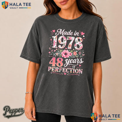 Made In 1978 Garment-Dyed T-Shirt Floral 48 Year Old 48th Birthday Gift
