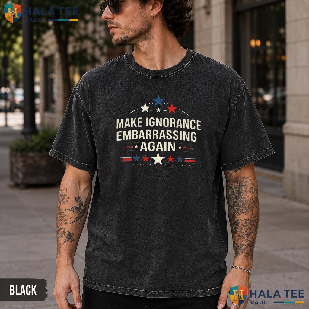 Make Ignorance Embarrassing Washed T-Shirt Vintage Sarcastic Quote Apparel