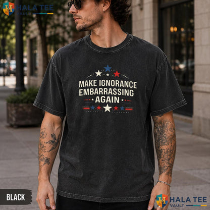 Make Ignorance Embarrassing Washed T-Shirt Vintage Sarcastic Quote Apparel