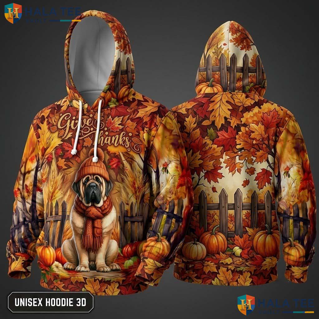 Mastiff Pumpkins Leaves Thanksgiving 3D Hoodie Give Thanks Cozy Top