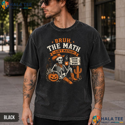 Math Aint Mathin Washed T-Shirt Funny Teacher Halloween Graphic Apparel