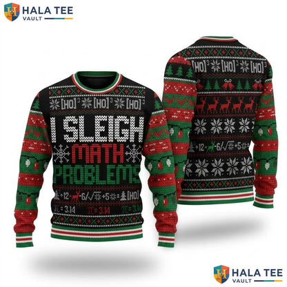Math Teacher Problems Ugly Christmas Sweater I Sleigh Holiday Top