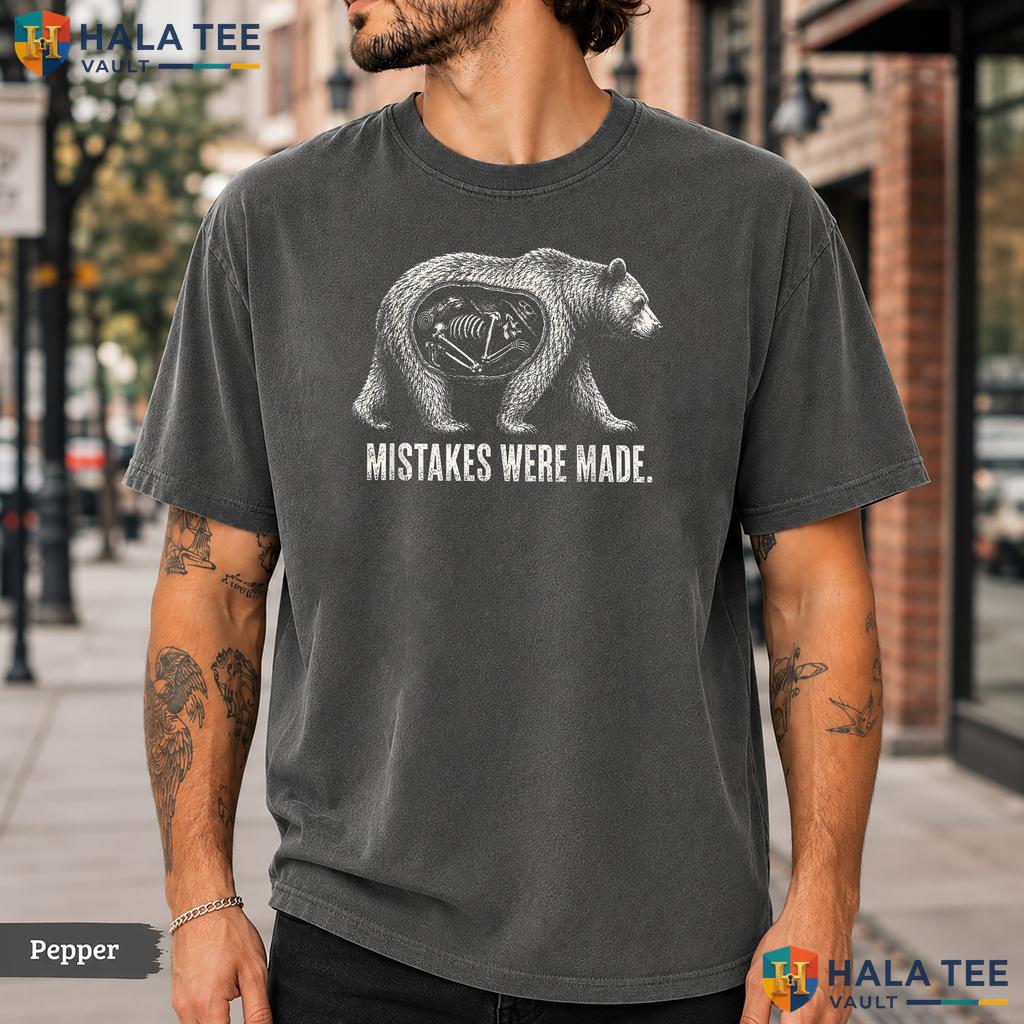 Mistakes Were Made Bear Comfort Colors T-Shirt Funny Skeleton Hiking Humor