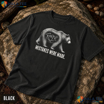 Mistakes Were Made Bear Garment-Dyed T-Shirt Funny Skeleton Hiking Humor