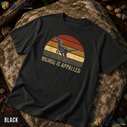 Mongo Is Appalled Raptor Garment-Dyed T-Shirt Funny Dinosaur Sunset Top