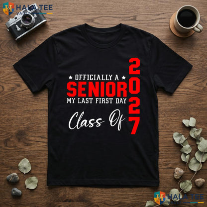 My Last First Day Senior 2027 Shirt Senior Year Class Graduation Top