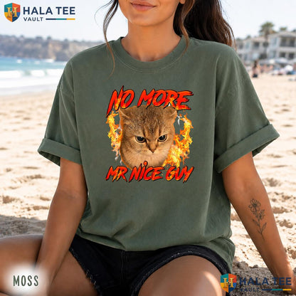 No More Mr Nice Guy Retro Style T-Shirt Funny Cat Meme Sarcastic Apparel