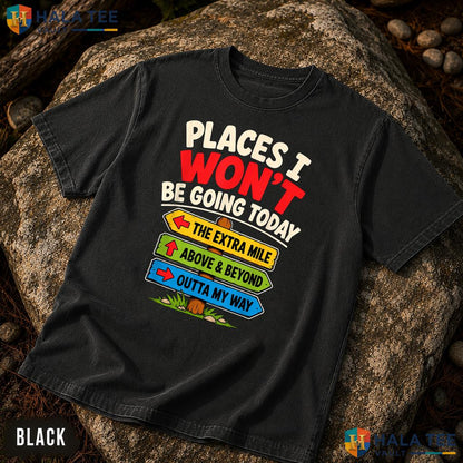 Nope Not Today Sarcastic Garment-Dyed T-Shirt Funny Introvert Quote Top