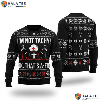 Not Tachy Nurse Ugly Christmas Sweater Funny Medical Holiday Apparel