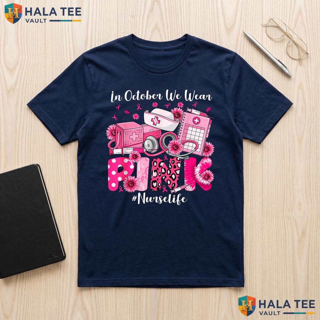Nurse Life Ribbon Breast Shirt October We Pink Nursing Cancer Top Adult