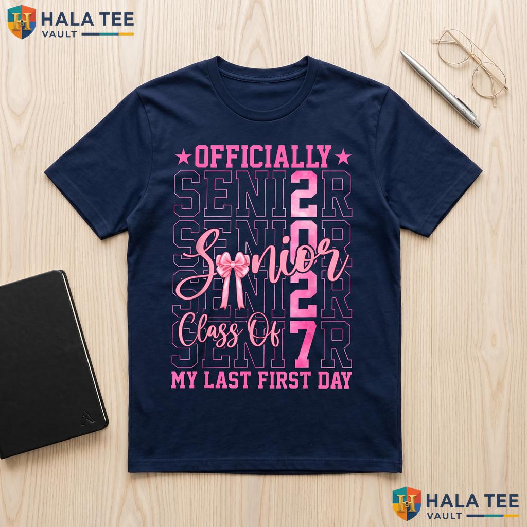 Officially A Senior Coquette Shirt Last First Day Class Of 2027 Top Adult