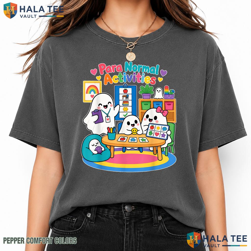 Para Normal Activities Teacher Garment-Dyed T-Shirt Ghost Halloween