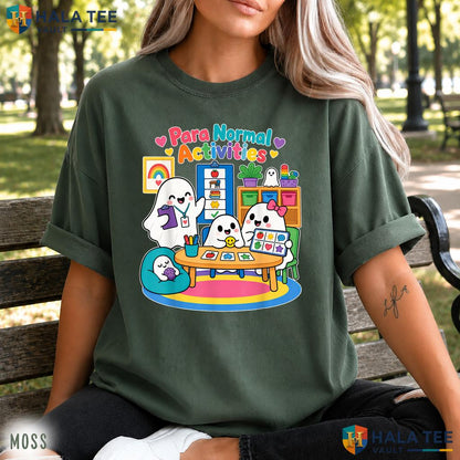 Para Normal Activities Teacher Comfort Colors Shirt Ghost Halloween