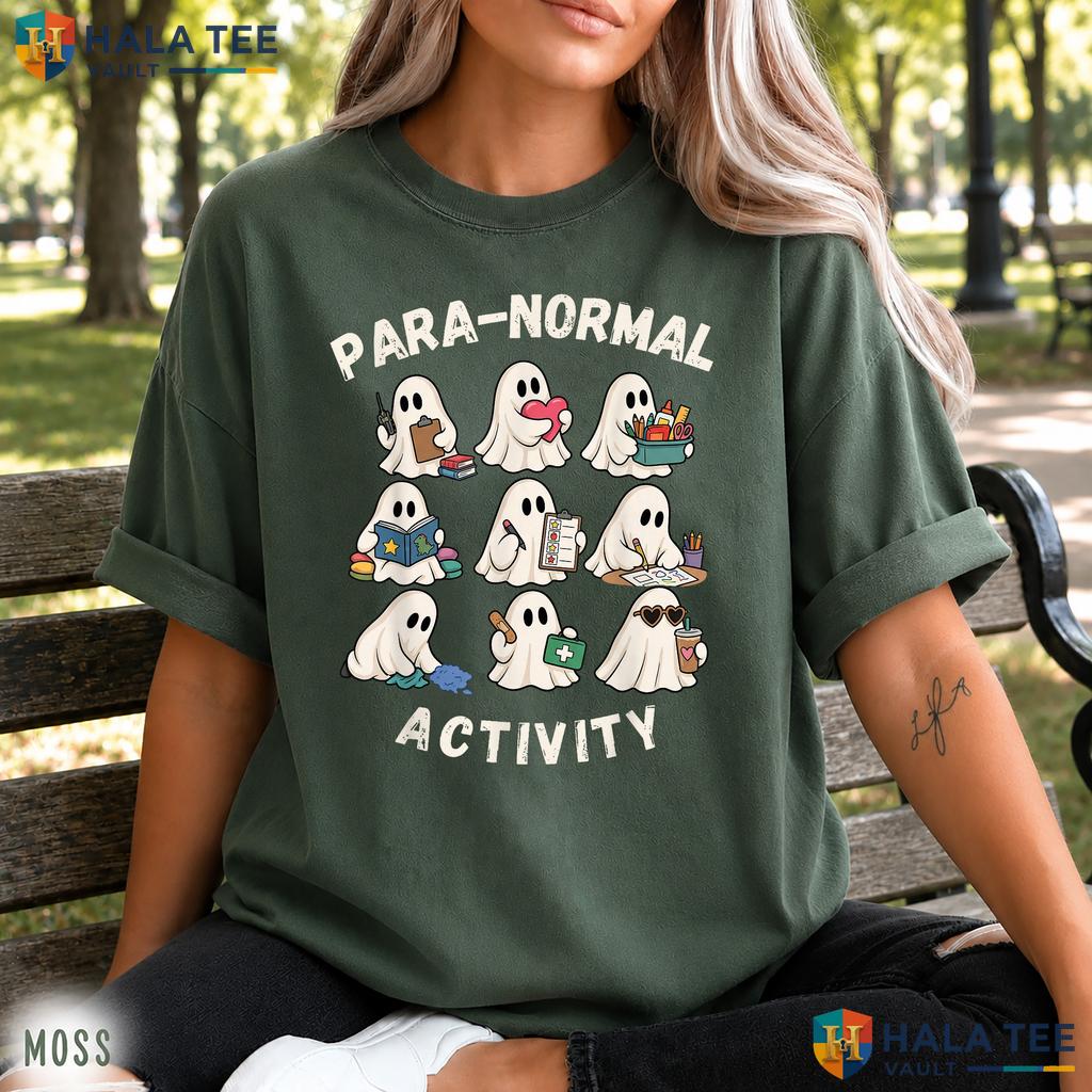Para Normal Activity Ghost Comfort Colors Shirt Cute Paraprofessional