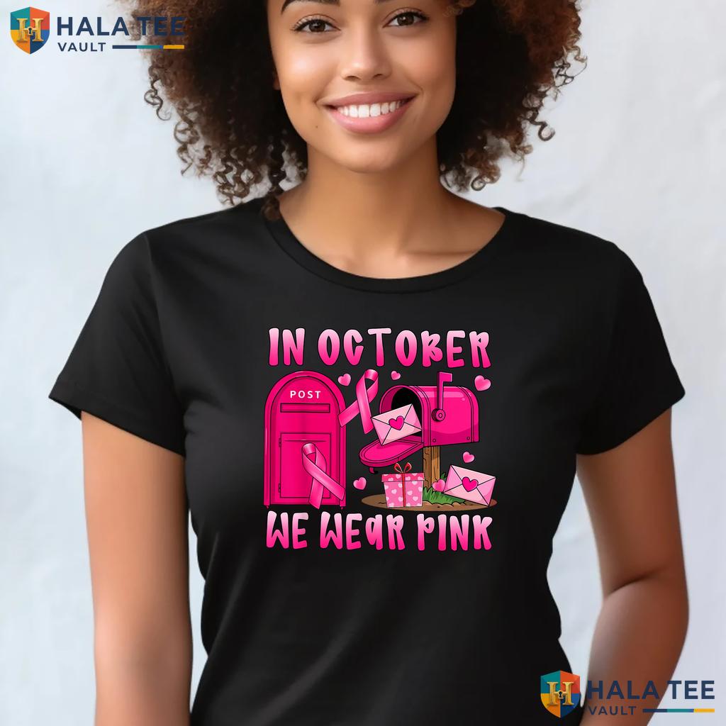 Postal Worker Breast Cancer Tee October We Wear Pink Graphic Top