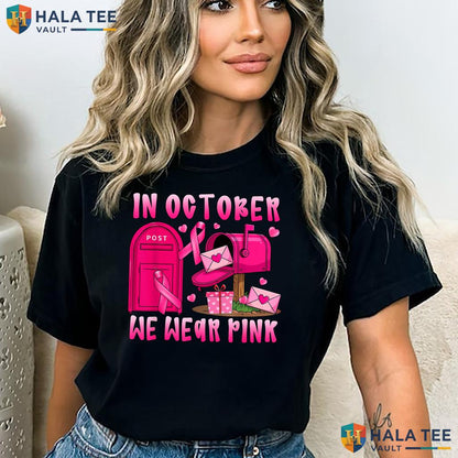Postal Worker Breast Cancer Tee October We Wear Pink Graphic Top Adult
