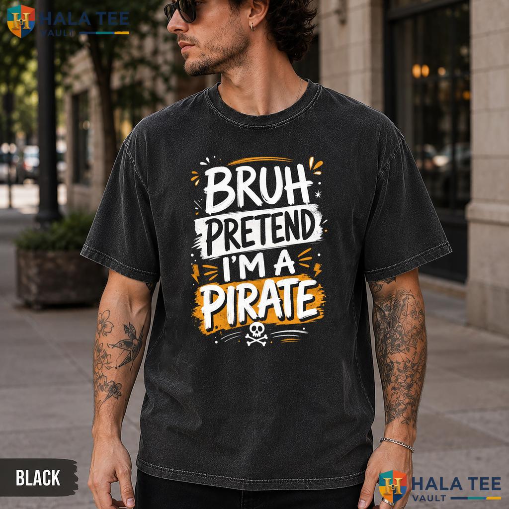 Pretend Im Pirate Washed T-Shirt Funny Matching Halloween Costume Apparel
