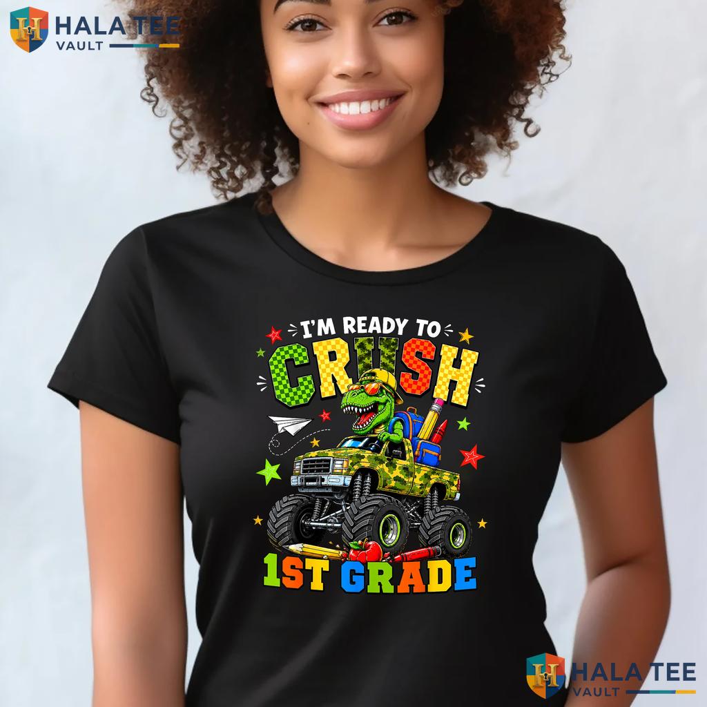 Ready To Crush 1st Grade Shirt First Day Of School Boys Graphic Top Adult