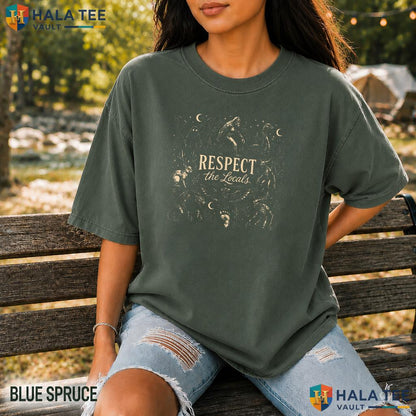 Respect The Locals Alien Garment-Dyed T-Shirt Funny Folklore Bigfoot Top