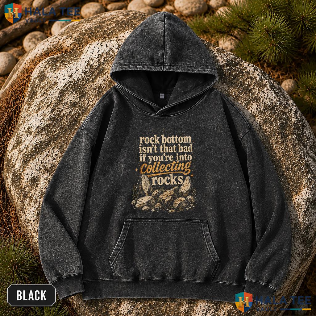 Rock Bottom Isnt Vintage Washed Shirt That Bad Funny Collector Graphic Apparel