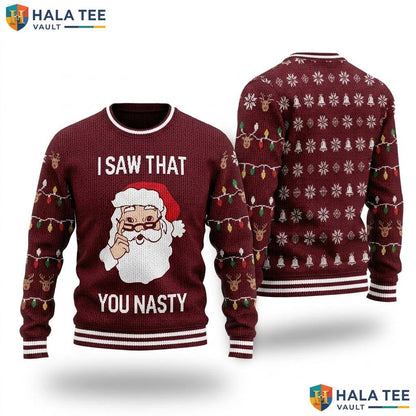 Santa Saw You Nasty Christmas Sweater Funny Mens Xmas Graphic Pullover