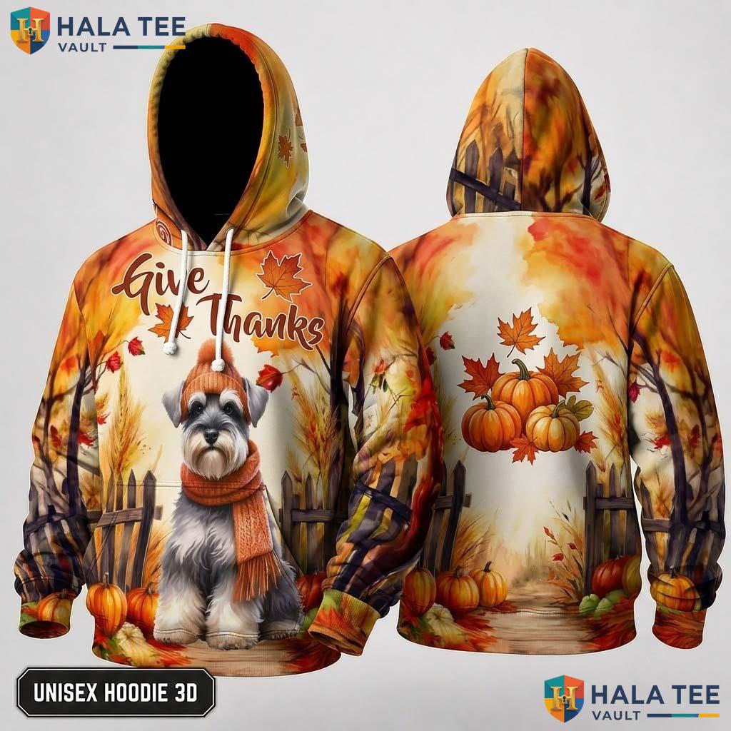 Schnauzer Scenery Autumn Thanksgiving 3D Hoodie Give Thanks Vintage