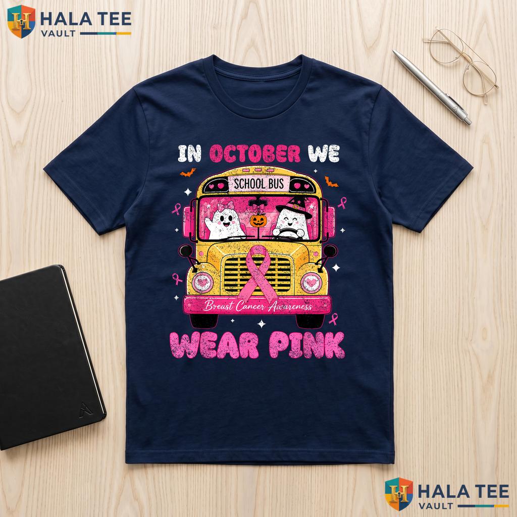 School Bus Driver Cancer Tee October We Wear Pink Breast Apparel Adult