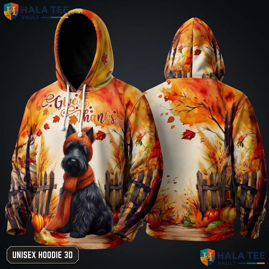 Scottish Terrier Dog Thanksgiving 3D Hoodie Give Thanks Fall Apparel