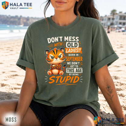September Old Ladies Retro Style T-Shirt Dont Mess With Born Funny Tiger