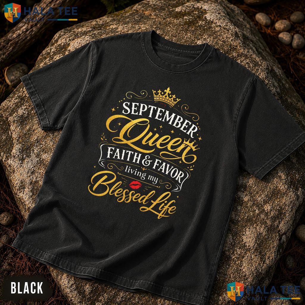 September Queen Faith Comfort Colors T-Shirt Favor Living My Blessed Life