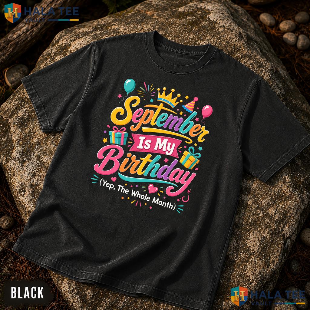 September Tie Dye Comfort Colors T-Shirt Is My Birthday Yes The Whole Month