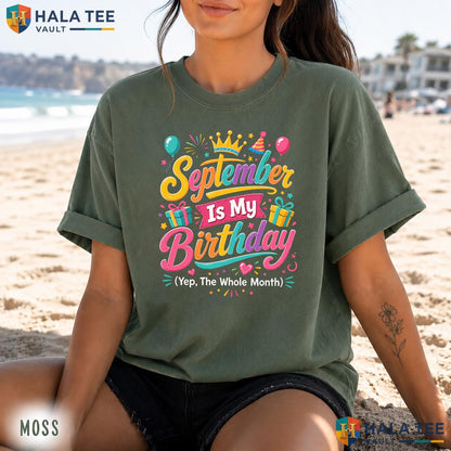 September Tie Dye Comfort Colors Shirt Is My Birthday Yes The Whole Month