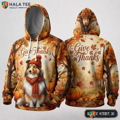 Shetland Sheepdog Dog Thanksgiving 3D Hoodie Give Thanks Fall Apparel