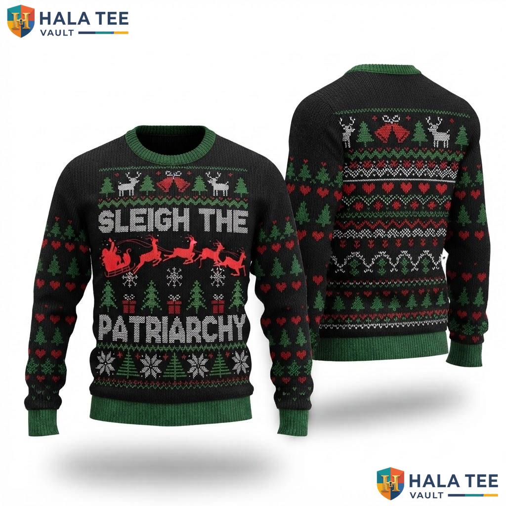Sleigh Patriarchy Feminist Ugly Christmas Sweater Funny Holiday Top
