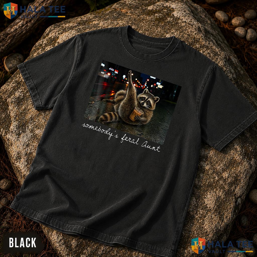 Somebodys Feral Aunt Comfort Colors T-Shirt Funny Raccoon Coffee Apparel Top