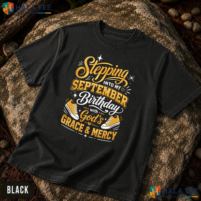 Stepping Into September Comfort Colors T-Shirt Birthday God Grace Mercy Tee