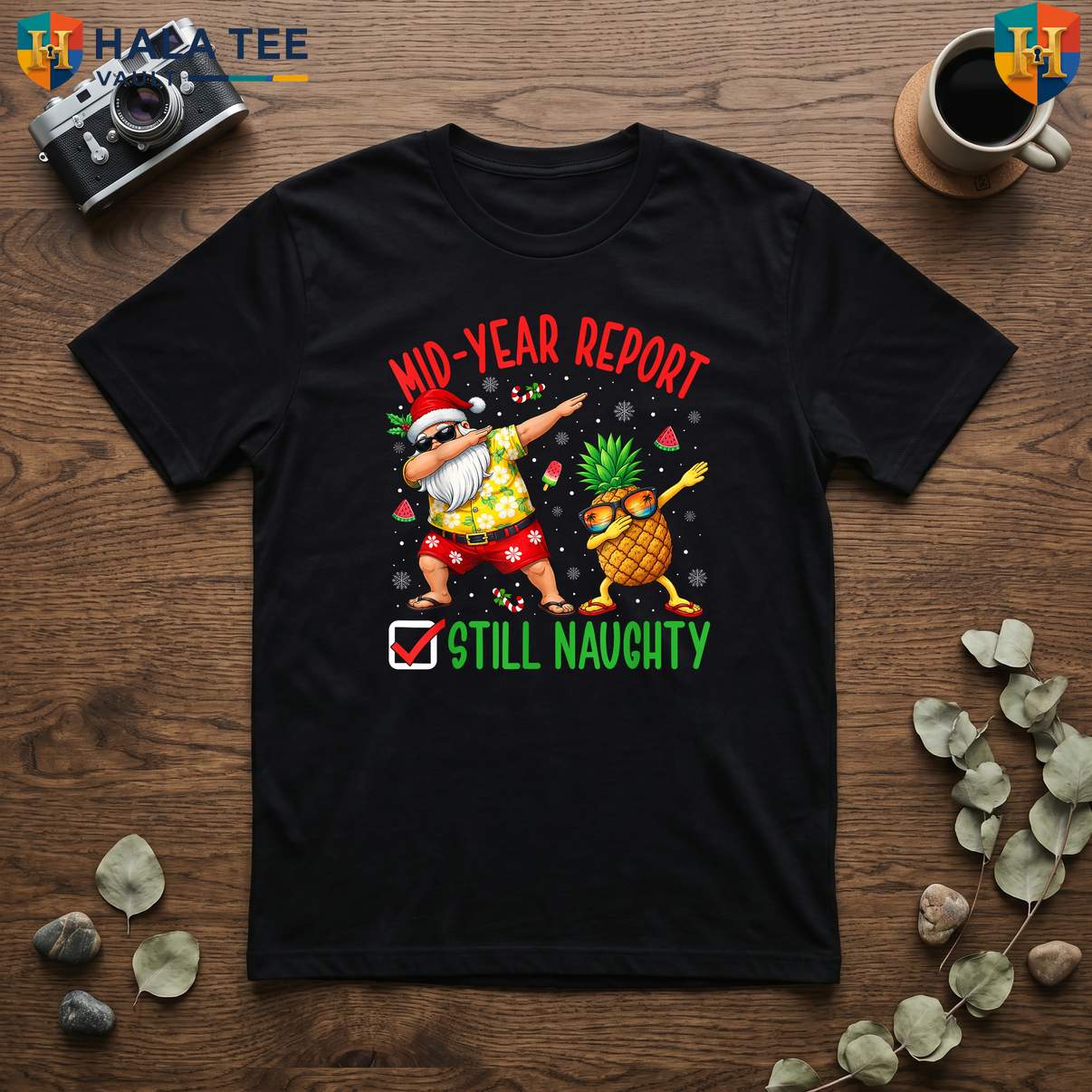 Still Naughty Christmas July T-Shirt Funny Mid Year Report Summer Party Gear