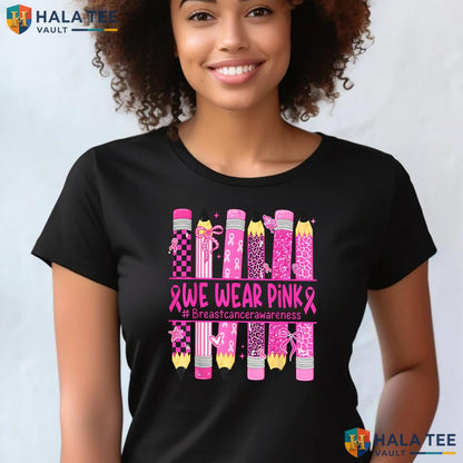 Teacher Kids Breast Cancer TShirt October We Wear Pink Awareness Top