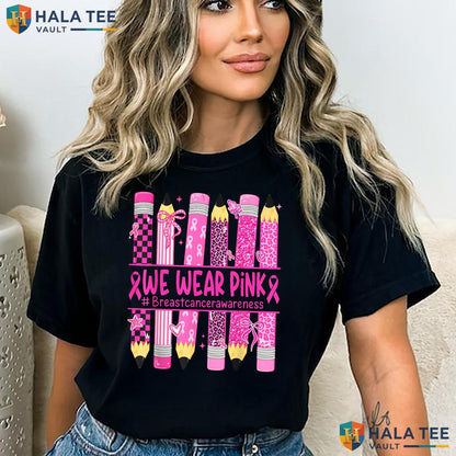 Teacher Kids Breast Cancer TShirt October We Wear Pink Awareness Top Adult