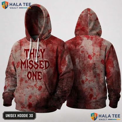 They Missed One Blood 3D Hoodie Cool Horror Theme Splattered Graphic