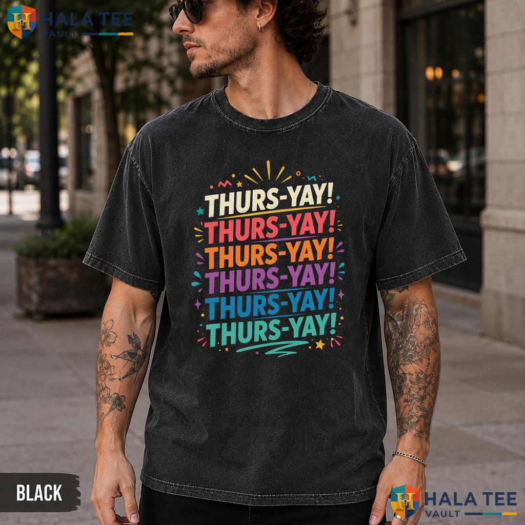 Thurs Yay Teacher Washed T-Shirt Vintage Colorful Thursday Humor Apparel