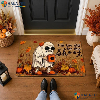 Too Old Ghost Halloween Front door mat Fall Pumpkin Trick Or Treat Front Porch Rug