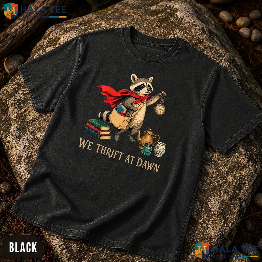 We Thrift At Dawn Raccoon Comfort Colors T-Shirt Medieval Thrifting Apparel