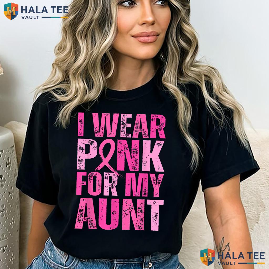 Wear Pink For My Aunt T-Shirt Support Breast Cancer Awareness Outfit Adult