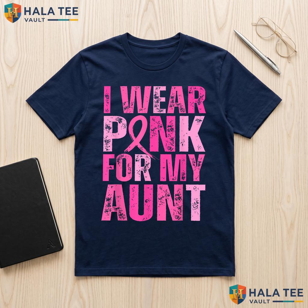 Wear Pink For My Aunt T-Shirt Support Breast Cancer Awareness Outfit Adult