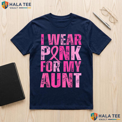 Wear Pink For My Aunt T-Shirt Support Breast Cancer Awareness Outfit Adult