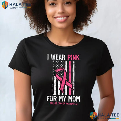 Wear Pink For My Mom T-Shirt Breast Cancer Awareness Mens Women Kids