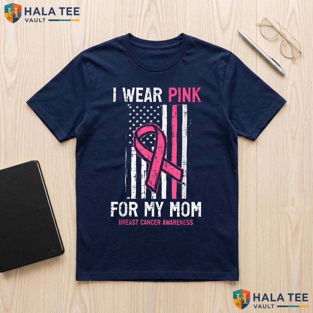 Wear Pink For My Mom T-Shirt Breast Cancer Awareness Mens Women Kids Adult