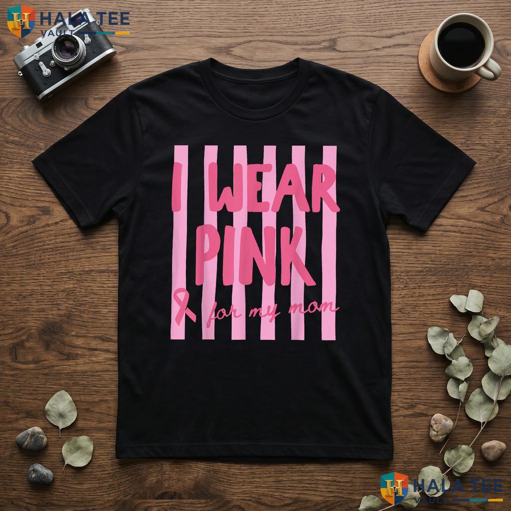 Wear Pink For My Mom Tee Breast Cancer Awareness Pink Ribbon Top Adult