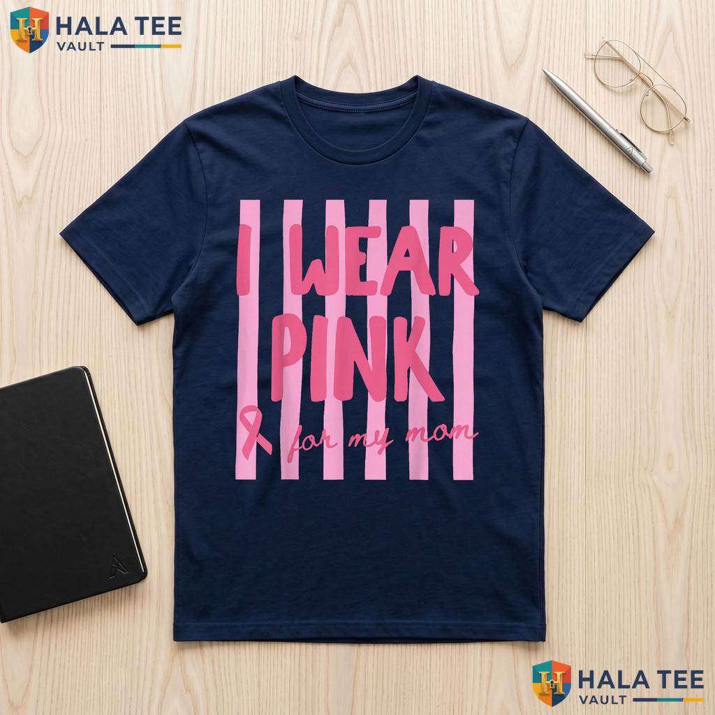 Wear Pink For My Mom Tee Breast Cancer Awareness Pink Ribbon Top Adult